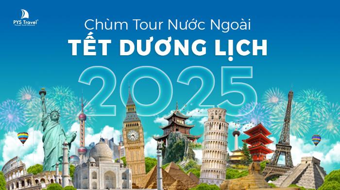 Tour Nước ngoài Tết Dương lịch 2025