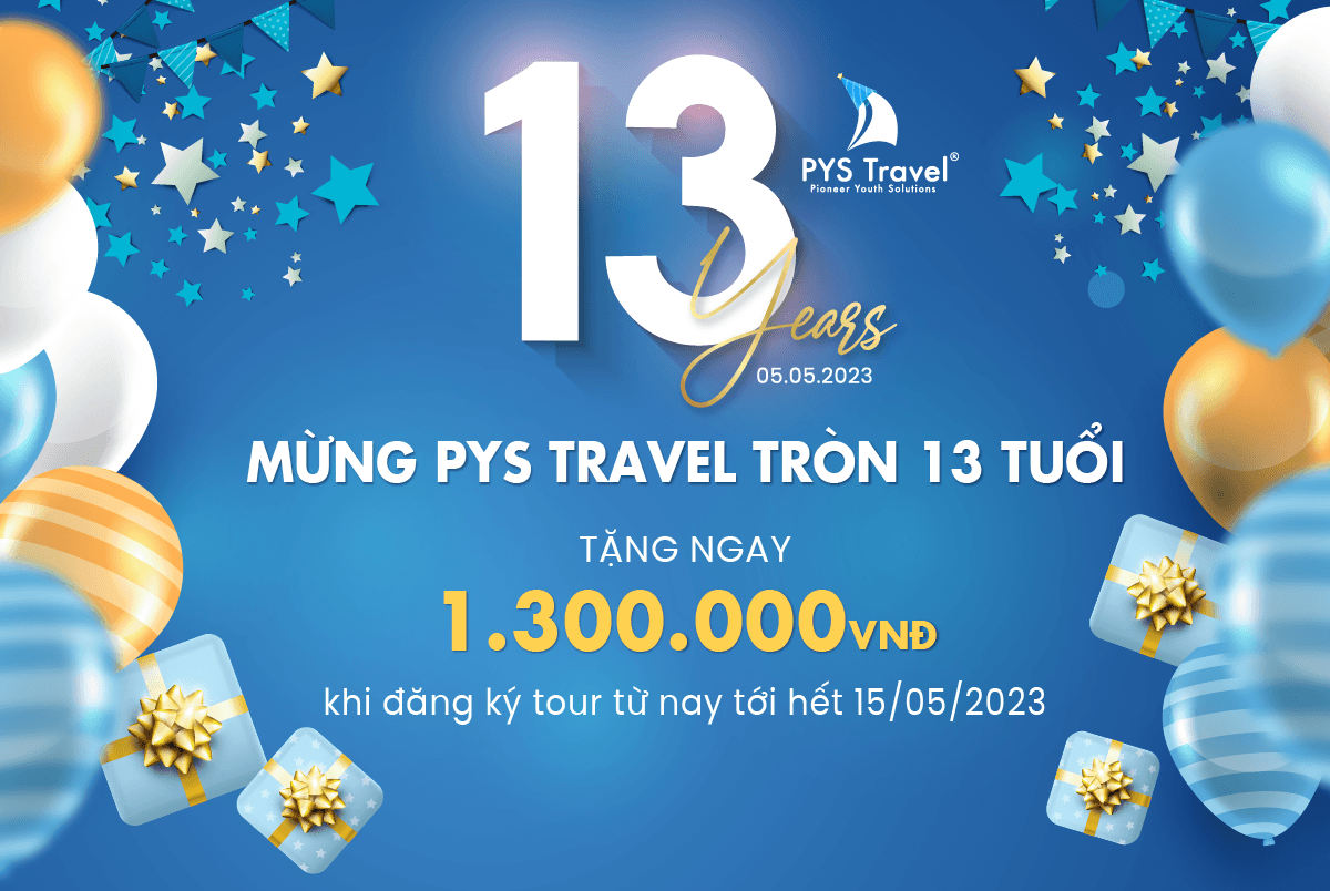 Tưng bừng Khuyến mãi: Mừng PYS Travel tròn 13 tuổi